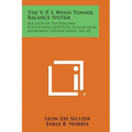 The V. P. I. Wind Tunnel Balance System: Bulletin of the Virginia Polytechnic Institute, Engineering Experiment Station Series, No. 65