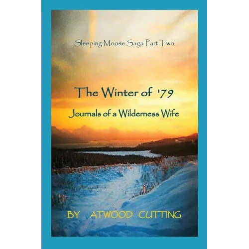 The Winter of '79: Journals of a Wilderness Wife