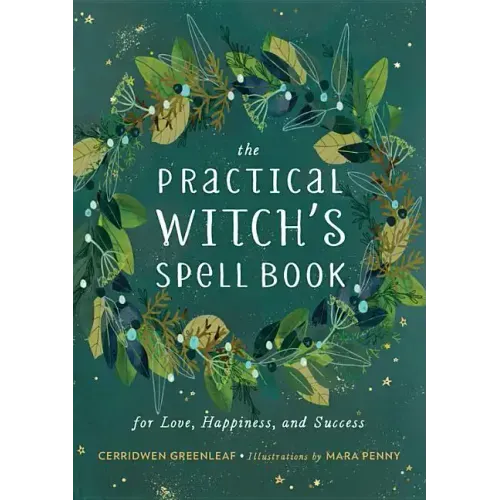 The Practical Witch's Spell Book: For Love, Happiness, and Success