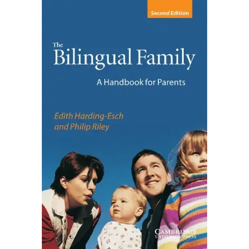 The Bilingual Family: A Handbook for Parents
