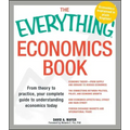 Everything Economics Book: From Theory to Practice, Your Complete Guide to Understanding Economics Today