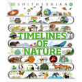 Timelines of Nature: Discover the Secret Stories of Our Ever-Changing Natural World
