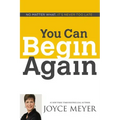 You Can Begin Again: No Matter What, It's Never Too Late