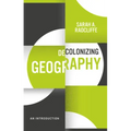 Decolonizing Geography: An Introduction