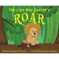 The Lion Who Couldn't Roar