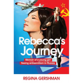 Rebecca's Journey: Memoir of a Young Girl Fleeing Antisemitism in Russia