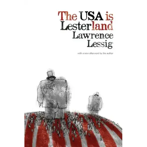 The USA is Lesterland: The Nature of Congressional Corruption