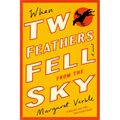 When Two Feathers Fell from the Sky