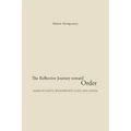 The Reflective Journey Toward Order: Essays on Dante, Wordsworth, Eliot, and Others