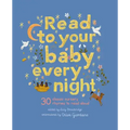 Read to Your Baby Every Night: 30 Classic Lullabies and Rhymes to Read Aloud
