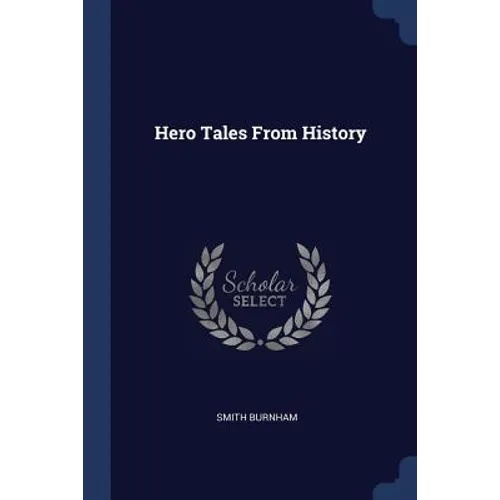 Hero Tales From History
