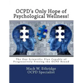 OCPD's Only Hope of Psychological Wellness!: The One Scientific Plan Capable of Progressively Freeing the OCPD Bound