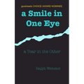 A Smile in One Eye: a Tear in the Other