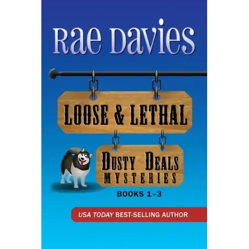 Loose & Lethal: Dusty Deals Mystery Series Box Set: Books 1 - 3