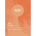 The Primacy of Love