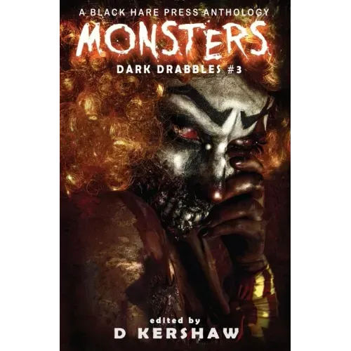 Monsters: A Horror Microfiction Anthology