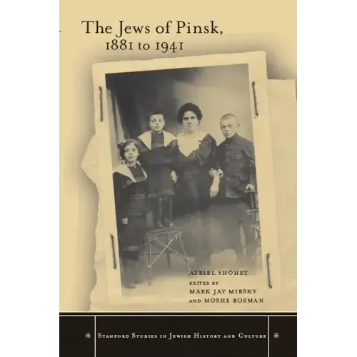 The Jews of Pinsk, 1881 to 1941