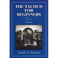 The Talmud for Beginners: Prayer