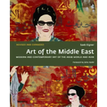 Art of the Middle East: Modern and Contemporary Art of the Arab World and Iran
