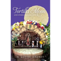 Tortilla Moon and Other Tales of Love