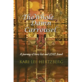 The Whole Damn Carrousel: A journey of loves lost and LOVE found