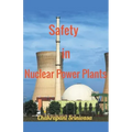 Safety in Nuclear Power Plants