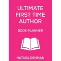 Ultimate First Time Author Book Planner: Flirty Pink