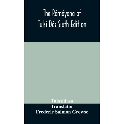 The Rámáyana of Tulsi Dás Sixth Edition