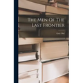 The Men Of The Last Frontier