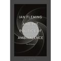 Ian Fleming and the Politics of Ambivalence