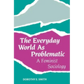 The Everyday World as Problematic: Stories of a Woman's Power