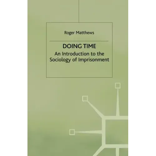 Doing Time: An Introduction to the Sociology of Imprisonment