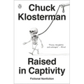 Raised in Captivity: Fictional Nonfiction