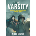 The Varsity: A Story of America's Underage Warriors in WW II