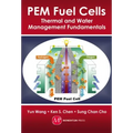 PEM Fuel Cells: Thermal and Water Management Fundamentals