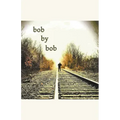 Bob by Bob