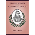 Famous Women of the Reformed Church
