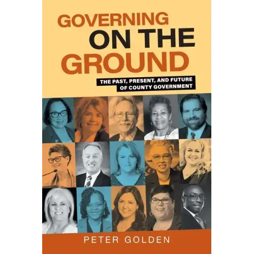 Governing on the Ground: The Past, Present, and Future of County Government
