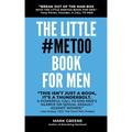 The Little #MeToo Book for Men