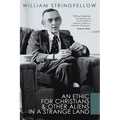 An Ethic for Christians and Other Aliens in a Strange Land