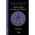 Emilia Tercia, La Hija del Consul. Volumen II