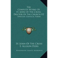 The Complete Works of St. John of the Cross, Doctor of the Church V2: Spiritual Canticle, Poems