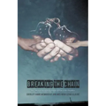 Breaking the Chain: Life and Times of a Convict Through the Eyes of His Daughters