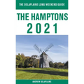 The Hamptons - The Delaplaine 2021 Long Weekend Guide