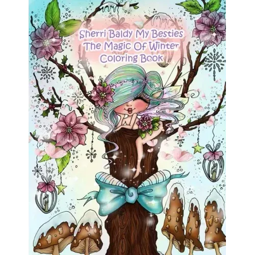 Sherri Baldy My Besties The Magic Of Winter Coloring Book