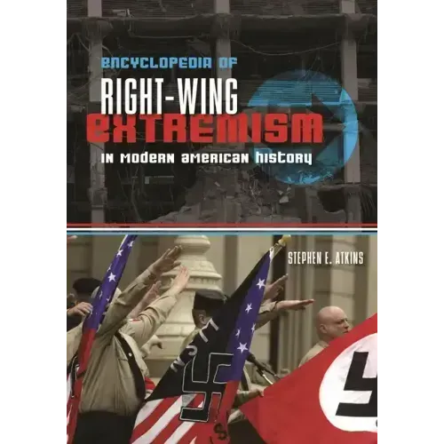 Encyclopedia of Right-Wing Extremism in Modern American History