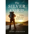 The Silver Cord: Finding Truth Along the Roadside