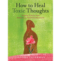How to Heal Toxic Thoughts