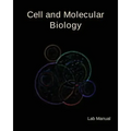 Cell and Molecular Biology Lab Manual