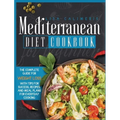 Mediterranean Diet Cookbook for Beginners